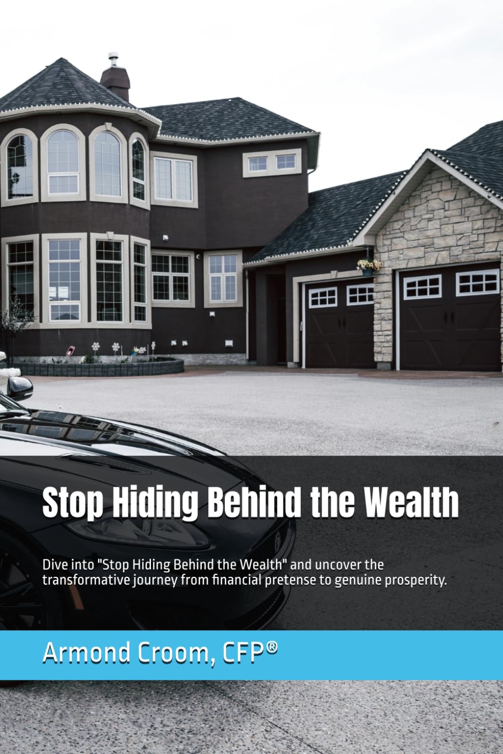 Stop Hiding Behind the Wealth Book Cover